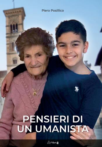 Pensieri di un umanista - Piero Posillipo - Libro Ass. Multimage 2024, Fuori collana | Libraccio.it