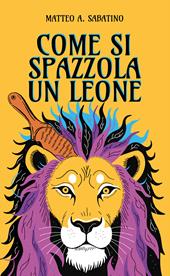 Come si spazzola un leone