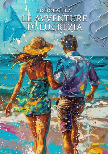 Le avventure di Lucrezia - Uggiola Lila - Libro Edizioni &100 2024 | Libraccio.it