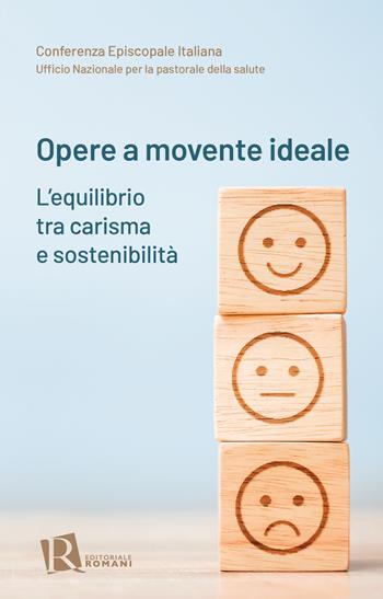 Opere a movente ideale. L'equilibrio tra carisma e sostenibilità  - Libro Editoriale Romani 2025, Percorsi di pastorale della salute | Libraccio.it