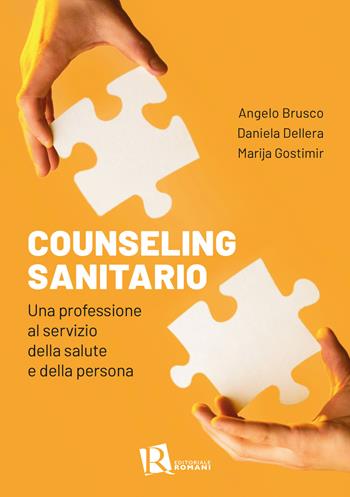 Counseling sanitario. Una professione al servizio della salute e della persona - Angelo Brusco, Daniela Dellera, Marija Gostimir - Libro Editoriale Romani 2026, Psicologia e spiritualità | Libraccio.it