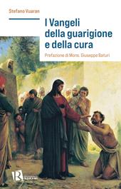 I Vangeli della guarigione e della cura