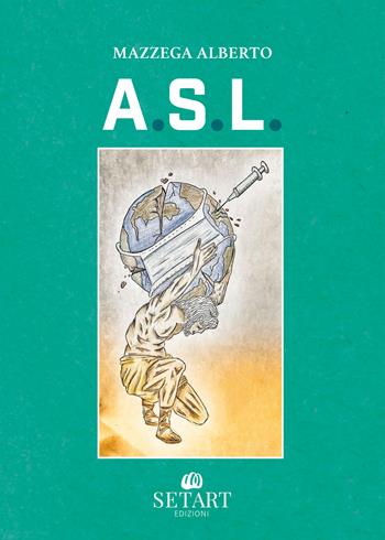 A.s.l. - Alberto Mazzega - Libro Set Art 2024 | Libraccio.it