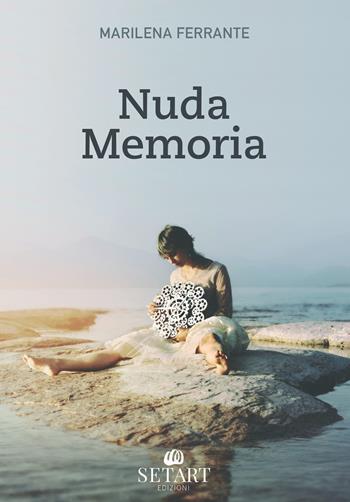 Nuda memoria - Marilena Ferrante - Libro Set Art 2024 | Libraccio.it