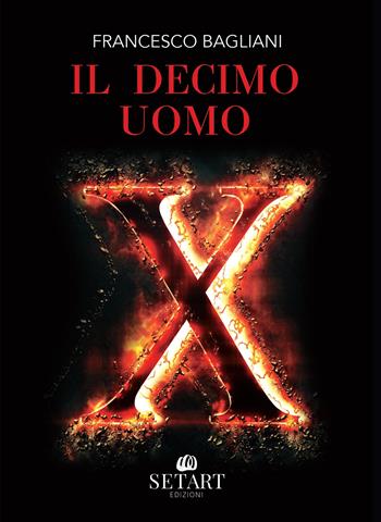 Il decimo uomo - Francesco Bagliani - Libro Set Art 2024 | Libraccio.it