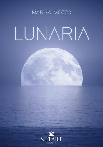 Lunaria - Marisa Mozzo - Libro Set Art 2025 | Libraccio.it