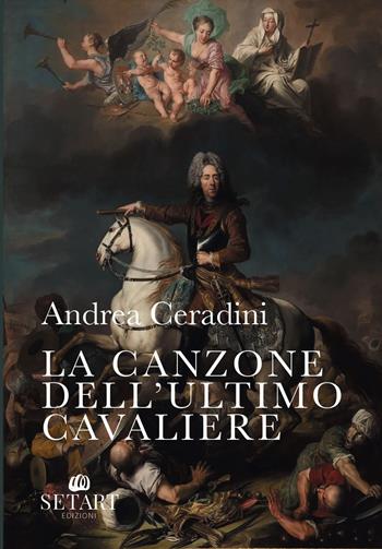 La canzone dell'ultimo cavaliere - Andrea Ceradini - Libro Set Art 2026 | Libraccio.it
