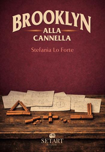 Brooklyn alla cannella - Stefania Lo Forte - Libro Set Art 2026 | Libraccio.it
