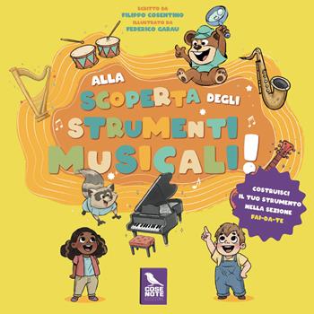 Alla scoperta degli strumenti musicali. Ediz. illustrata - Filippo Cosentino - Libro Cose Note Edizioni 2026, Bambini e ragazzi | Libraccio.it