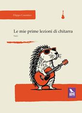 Le mie prime lezioni di chitarra. Vol. 1