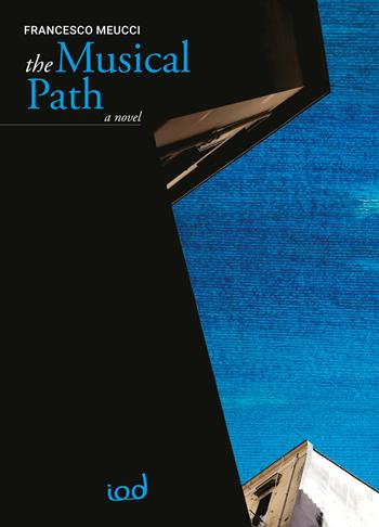 The musical path - Francesco Meucci - Libro Edizioni Iod 2025, Le perle | Libraccio.it