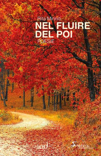 Nel fluire del poi - Rita Minniti - Libro Edizioni Iod 2024, Scriptura | Libraccio.it