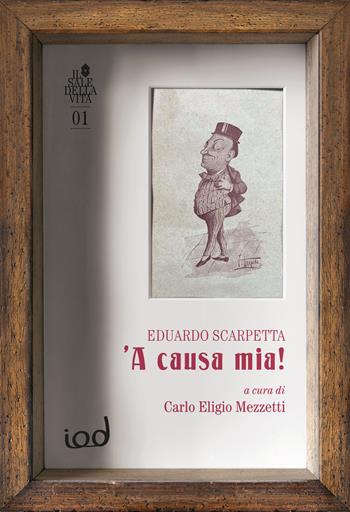 A causa mia!  - Libro Edizioni Iod 2026 | Libraccio.it