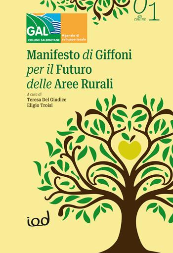 Manifesto di Giffoni per il futuro delle aree rurali. Dieci raccomandazioni per una nuova visione della ruralità  - Libro Edizioni Iod 2026, Le colline | Libraccio.it