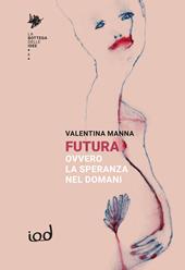 Futura, ovvero la speranza nel domani