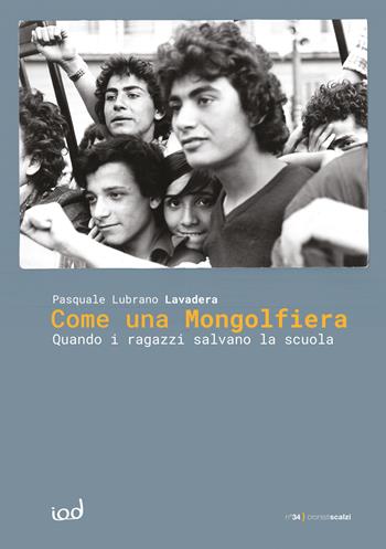 Come una mongolfiera. Quando i ragazzi salvano la scuola - Pasquale Lubrano Lavadera - Libro Edizioni Iod 2025, Cronisti scalzi | Libraccio.it