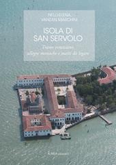 Isola di San Servolo. Trame veneziane, allegre monache e matti da legare