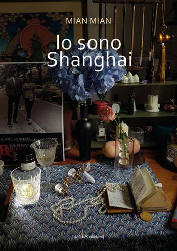 Io sono Shanghai - Mian Mian - Libro Linea Edizioni 2026, Narrativa | Libraccio.it