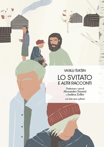 Lo svitato e altri racconti. Testo russo a fronte. Ediz. integrale - Vasilij Šukšin - Libro Linea Edizioni 2026 | Libraccio.it