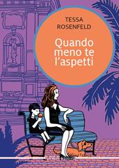 Quando meno te l'aspetti. Ediz. integrale