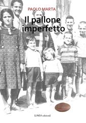 Il pallone imperfetto. Ediz. integrale