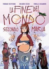 La fine del mondo secondo Maria