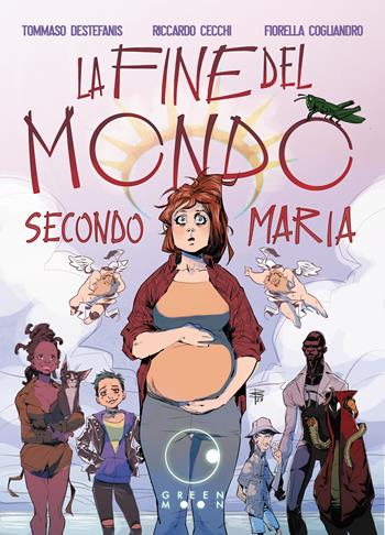 La fine del mondo secondo Maria - Tommaso Destefanis, Riccardo Cecchi, Fiorella Cogliandro - Libro Green Moon Comics 2024, Tundra | Libraccio.it