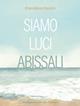 Siamo luci abissali - Carolina Sanín - Libro Ischire 2024 | Libraccio.it