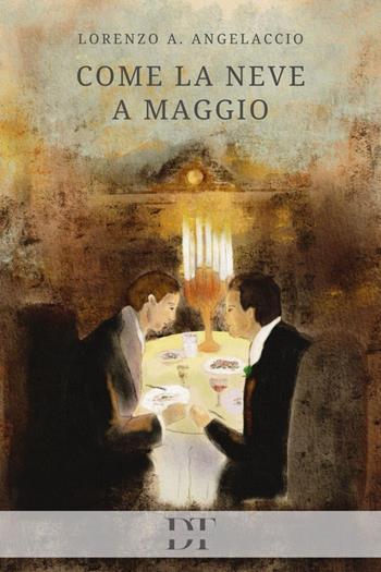 Come la neve a maggio - Lorenzo A. Angelaccio - Libro De Tomi Editore 2024, Rivelazioni | Libraccio.it