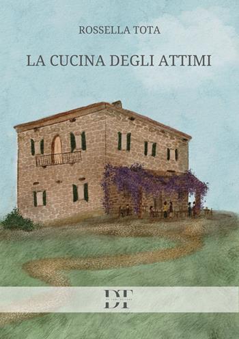La cucina degli attimi. Nuova ediz. - Rossella Tota - Libro De Tomi Editore 2025, Rivelazioni | Libraccio.it