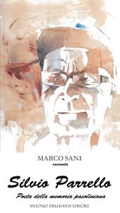 Silvio Parrello. Poeta della memoria pasoliniana