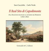 Il real sito di Capodimonte. Dal decennio francese al ritorno dei Borbone (1806-1860)