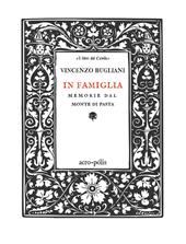 In famiglia. Memorie del monte di Pasta