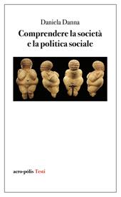 Comprendere la società e la politica sociale
