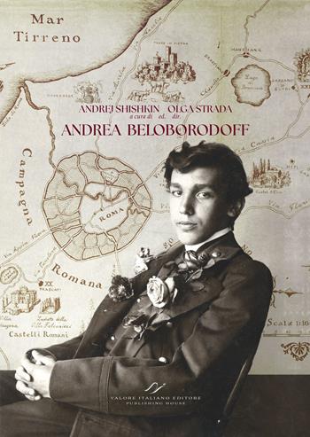 Andrea Beloborodoff. Roma e le ville romane-Rome and the Roman Villas-Rome et les villas romaine  - Libro Valore Italiano 2023 | Libraccio.it