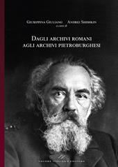 Dagli archivi romani agli archivi pietroburghesi. Nuovi materiali (Collana Correnti d'incontro tra Russia ed Europa - ISSN 3035-1960 - Vol. 02/2024). ?? ??????? ??????? ?? ?????????????. ????? ?????????. Ediz. multilingue