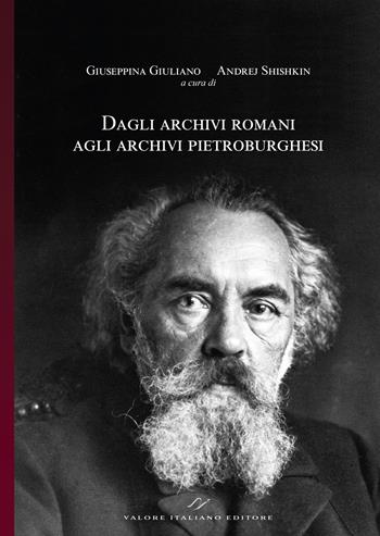 Dagli archivi romani agli archivi pietroburghesi. Nuovi materiali (Collana Correnti d'incontro tra Russia ed Europa - ISSN 3035-1960 - Vol. 02/2024). ?? ??????? ??????? ?? ?????????????. ????? ?????????. Ediz. multilingue  - Libro Valore Italiano 2024, Correnti d'incontro tra Russia ed Europa | Libraccio.it