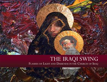 The Iraqi swing. Flashes of light and darkness in the church of Iraq. Ediz. illustrata - Vincenzo Ruggieri, Rocco Roberto Vaiana - Libro Valore Italiano 2026 | Libraccio.it