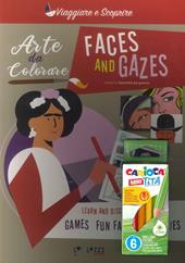 Arte da colorare. Faces and gazes. Ediz. illustrata