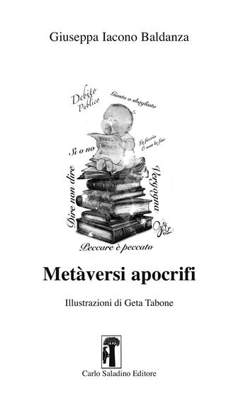 Metaversi apocrifi - Giuseppa Iacono Baldanza - Libro Carlo Saladino Editore 2025, Narrativa | Libraccio.it