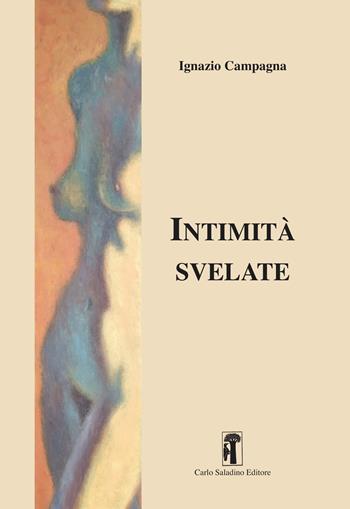 Intimità svelate - Ignazio Campagna - Libro Carlo Saladino Editore 2026, Narrativa | Libraccio.it