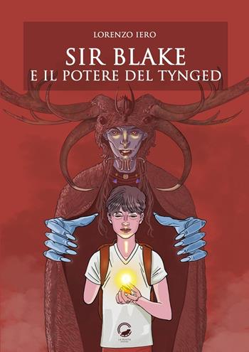 Sir Blake e il potere del Tynged - Lorenzo Iero - Libro La Ruota 2023, Altri mondi | Libraccio.it