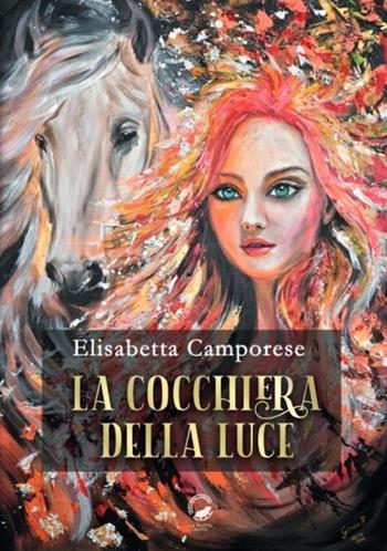 La cocchiera della luce - Elisabetta Camporese - Libro La Ruota 2024, Hathor | Libraccio.it