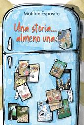 Una storia... almeno una. Ediz. illustrata