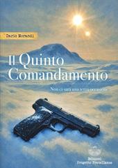 Il quinto comandamento. Non ci sarà una terza occasione