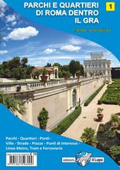 Mappa parchi e quartieri di Roma dentro il gra. Mappa n.1 scala 1:30.000 con parchi, quartieri, ponti, ville, strade, piazze, punti di interesse, linee metro, tram e ferroviarie
