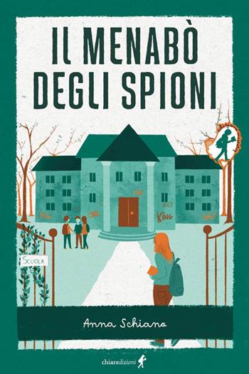 Il menabò degli spioni - Anna Schiano - Libro Chiaredizioni 2024, Chiara kids | Libraccio.it