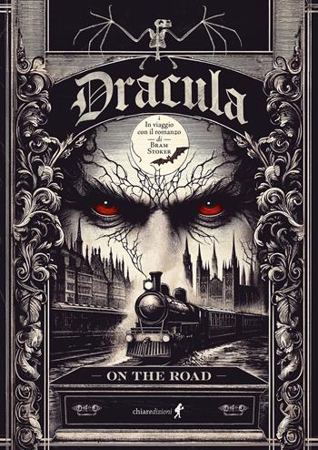 Dracula. On the road. Ediz. ridotta - Bram Stoker - Libro Chiaredizioni 2024, Chiara young adult | Libraccio.it