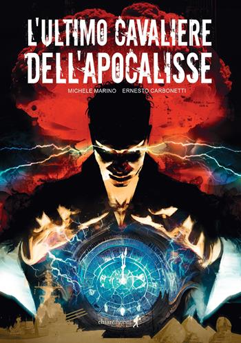 L'ultimo cavaliere dell'Apocalisse - Michele Marino - Libro Chiaredizioni 2025, Chiara young | Libraccio.it