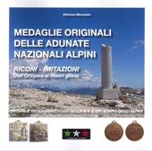 Medaglie originali delle adunate degli alpini. Riconi-Imitazioni. Dall'Ortigara ai nostri giorni